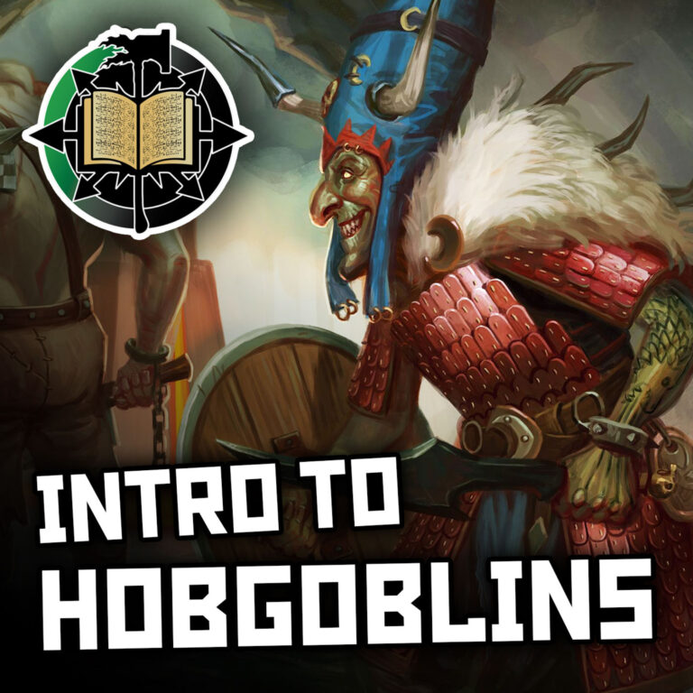 72: Intro to Hobgoblins | Warhammer Old World Lore