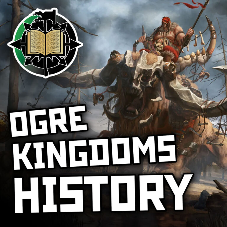 77: Ogre Kingdoms History Pt1 | Warhammer Old World Lore