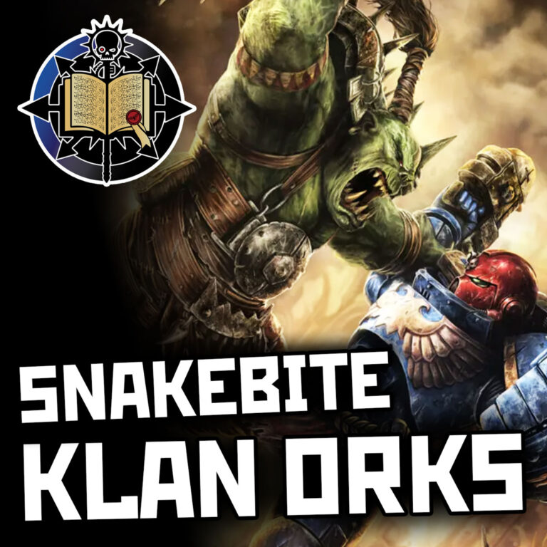 62: Snakebite Klan Orks | Warhammer 40K Lore