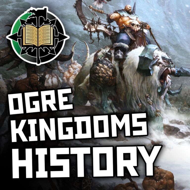 79: Ogre Kingdoms History Pt3 | Warhammer Old World Lore