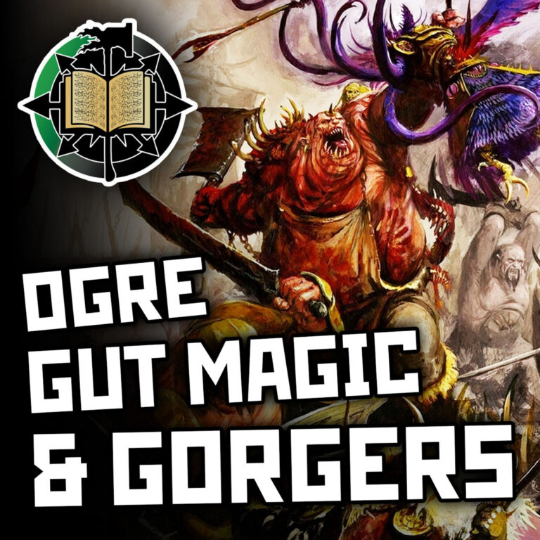 Ogre Gut Magic & Gorgers | Warhammer Old World Lore